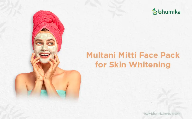 Multani Mitti Face Pack for Skin Whitening
