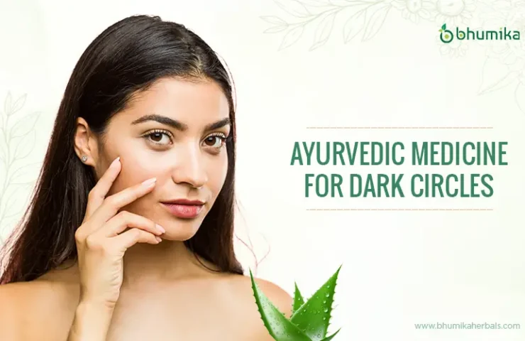 ayurvedic medicine for dark circles