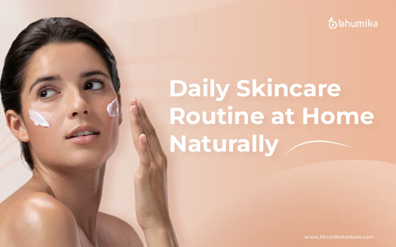 daily skincare routine at home naturally