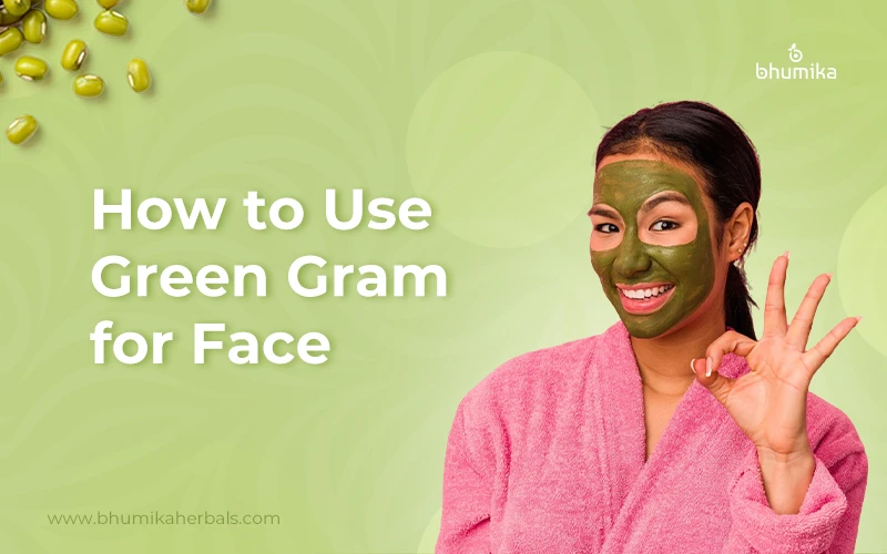 how to use green gram for skin