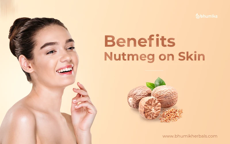 benefits of nutmeg for skin