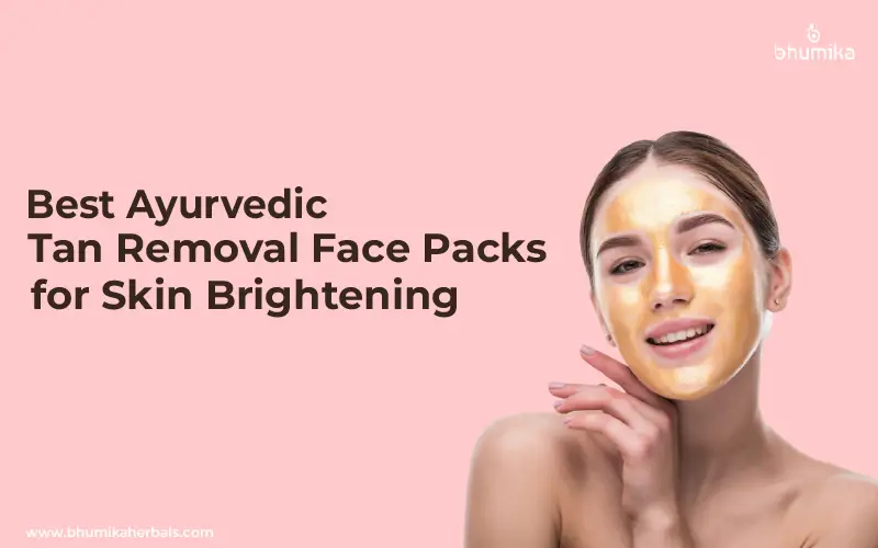  ayurvedic tan removal face pack
