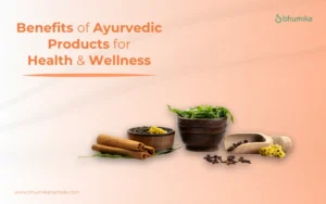 benefits of ayurvedic products for health