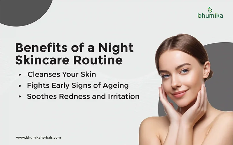 benefits of night skin care routine