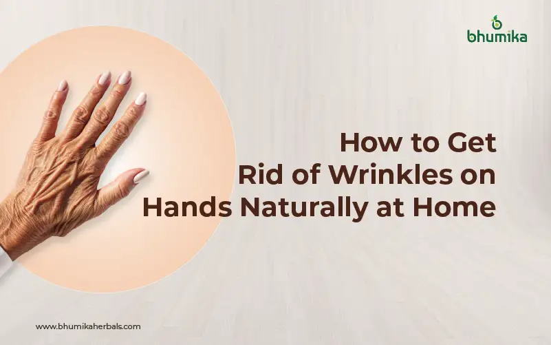 how to get rid of wrinkles on hands