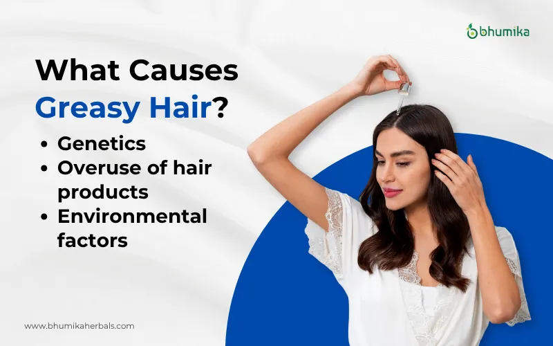 what causes greasy hair
