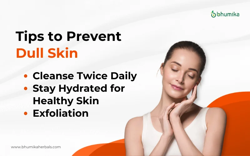 tips to prevent dull skin